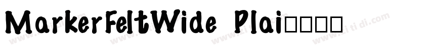 MarkerFeltWide Plai字体转换